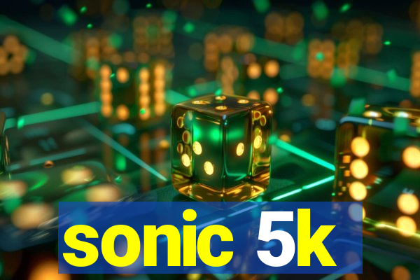 sonic 5k